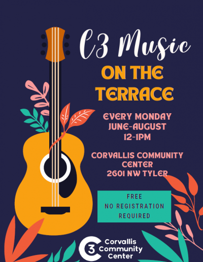 C3 music on the terrace. Every Monday from June through August, beginning at noon. Corvallis Community Center 2601 Tyler 
