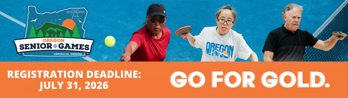 Oregon Senior Games graphic with July 31 Registration Deadline. 