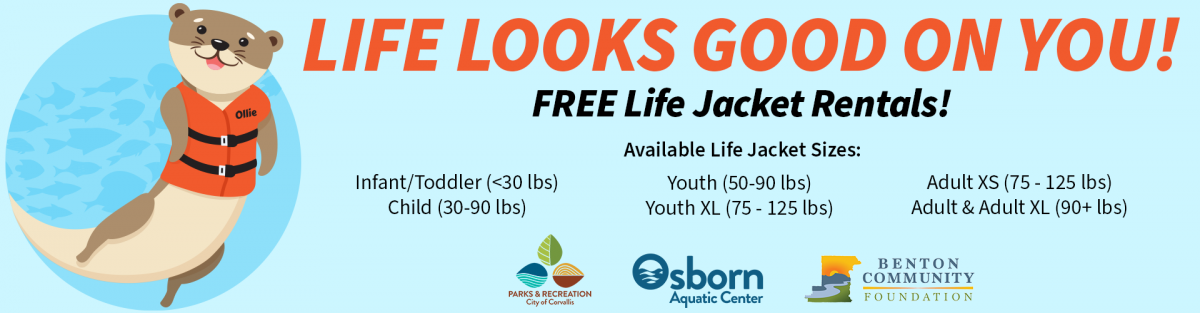 Ollie the Otter cartoon with text reading Life Looks Good On You - Free Life Jacket Rentals!